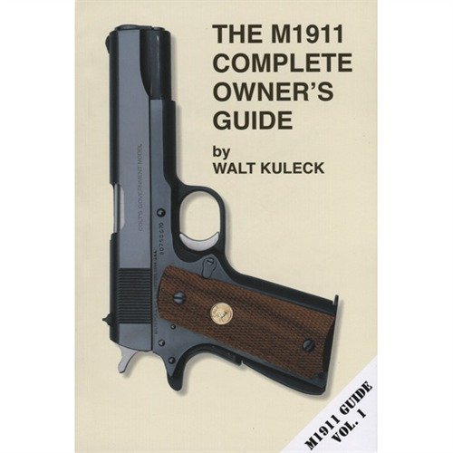 Der M1911 COMPLETE OWNER'S GUIDE bietet dir umfassende Informationen zur Geschichte, Wartung und Anpassung der M1911, inklusive über 300 Fotos und Illustrationen.